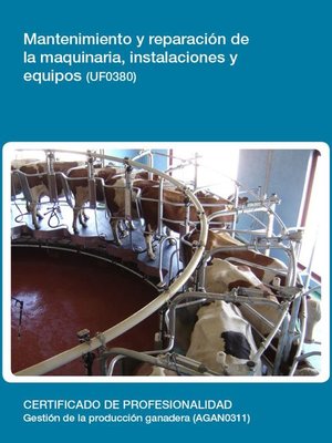 cover image of UF0380--Mantenimiento y reparación de la maquinaria, instalaciones y equipos